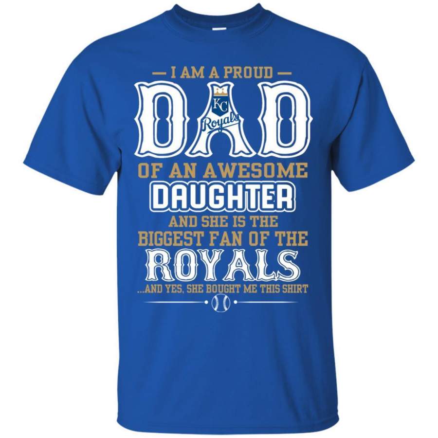 Proud Of Dad Of An Awesome Daughter Kansas City Royals T Shirts