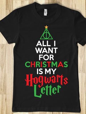 All I Want For Christmas Is My Hogwarts Letter Shirt