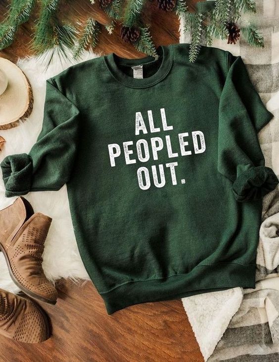 All Peopled Out Shirt