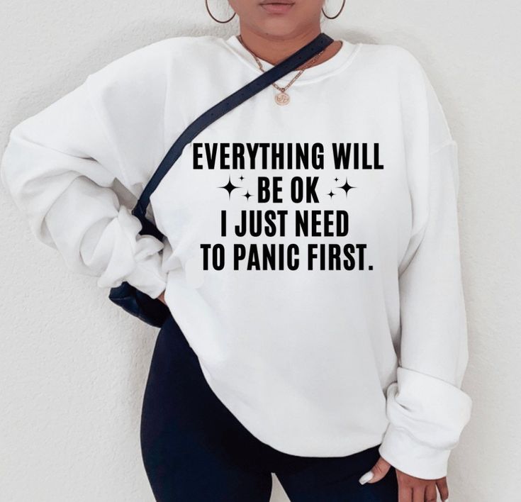 Anxiety Sweatshirt, Panic First Sweater, Anxiety Sweater, Anxious Sweatshirt, Mental Health