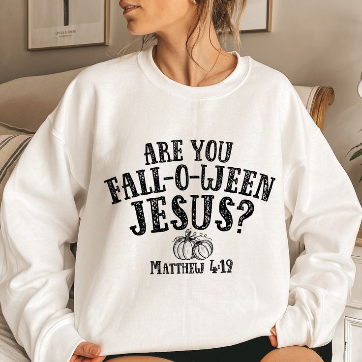 Are You Fall O Ween Jesus Sweatshirt, Christian Halloween Sweater, Pumpkin Sweatshirt, Halloween Party Sweater, Matthew 419, Jesus Gift