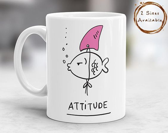 Attitude Coffee Mug, Attitude Mug, Funny Mug, Funny Quote Mug, Cute Mugs, Gift Mugs, Funny Gift Mugs, Fish Mug, Cute Gifts, Cute Gift Mug