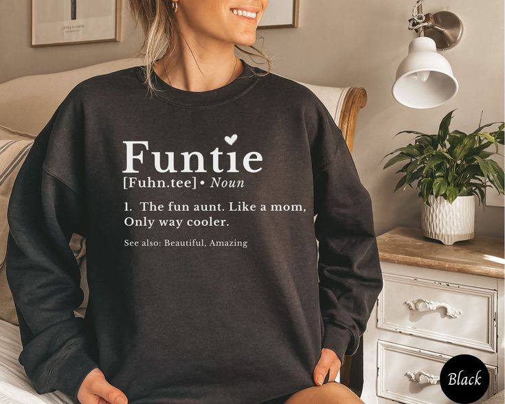 Auntie Sweatshirt, Funny Aunt Sweater, Funtie Shirt, Cool New Aunt Shirts, Best Aunt TShirt, Birthday Gift for Sister, Auntie Mother’s Day