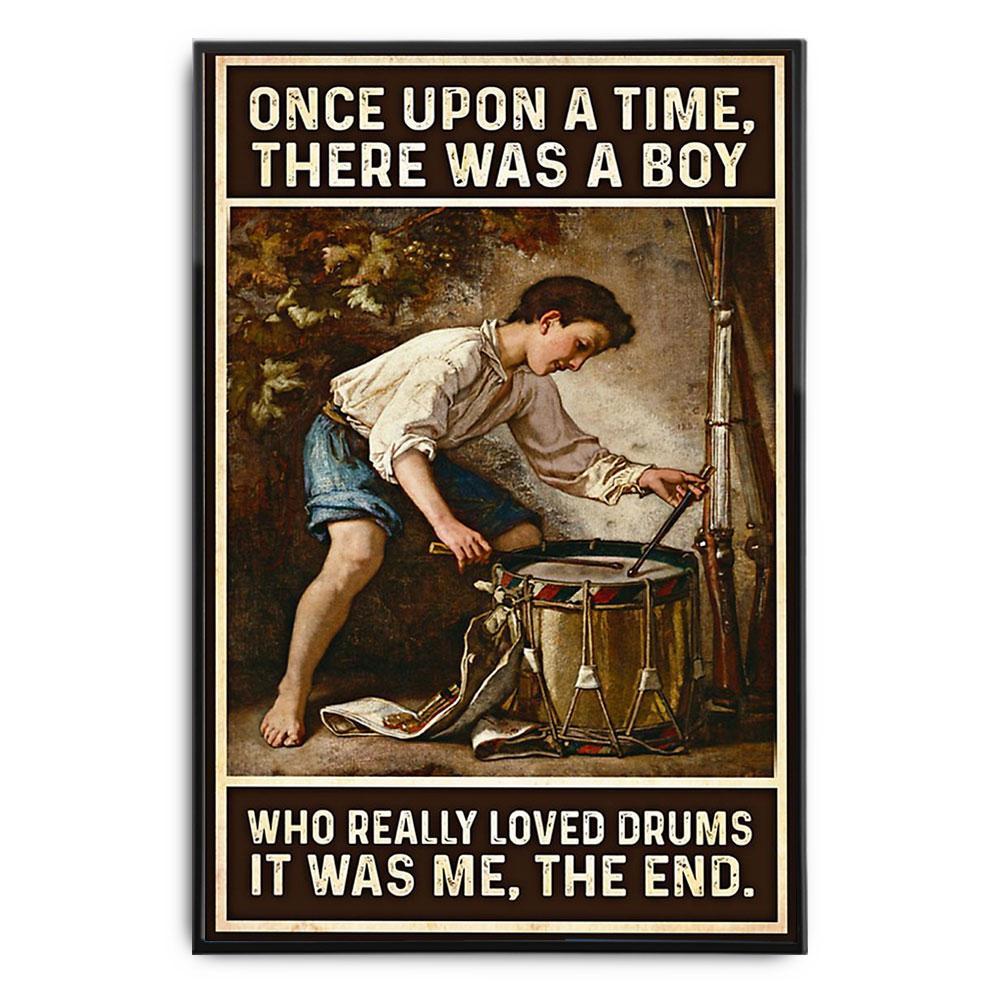 Poster Canvas Once Upon A Time There Was A Boy, Who Really Loved Drums Poster Gift Decor Home Decor Wall Art Visual Art