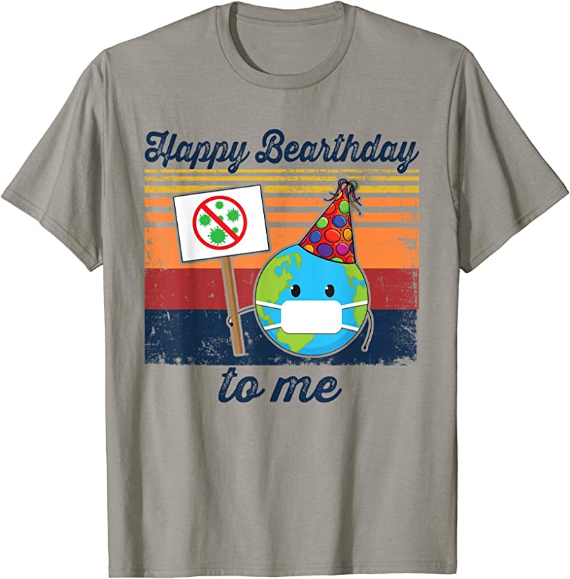 Vintage Happy Bearthday To Me Earth Day T-Shirt