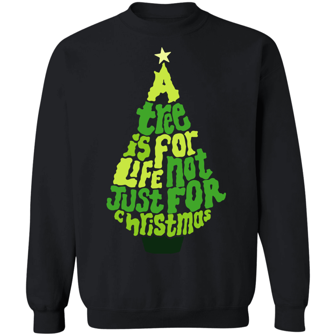 Atree Is For Life Not Just For Christmas Ugly Christmas Sweater