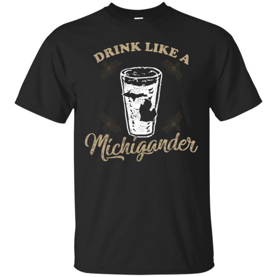 Drink Like Michigander Shirt