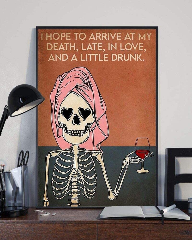 I Hope To Arrive At My Death Late In Love And A Little Drunk Skull Wine Canvas And Poster, Canvas Prints, My Poster Wall, Canvas Wall Art, Wall Decor Visual Art, Halloween Gift, Happy Halloween