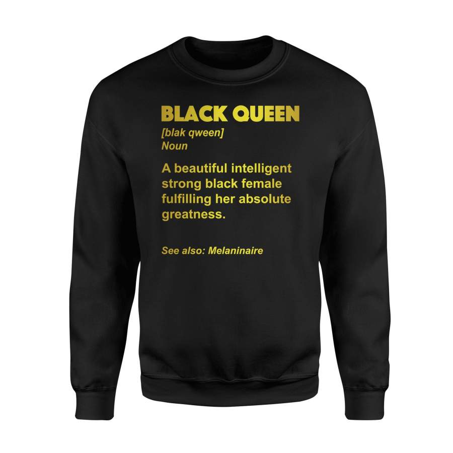 Black Queen Definition Melanin Black Girl Magic Sweatshirt