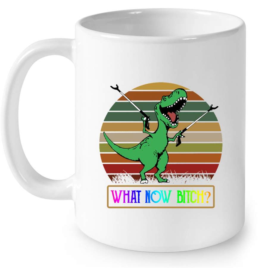 What Now Bitch Funny T-Rex Dinosaur Classic Vintage Retro Design – Full-Wrap Coffee White Mug