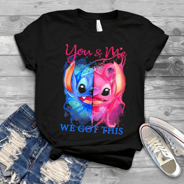 Stitch Angel You And Me We Got This Couple T-Shirts Valentine’S Day Shirts Hn