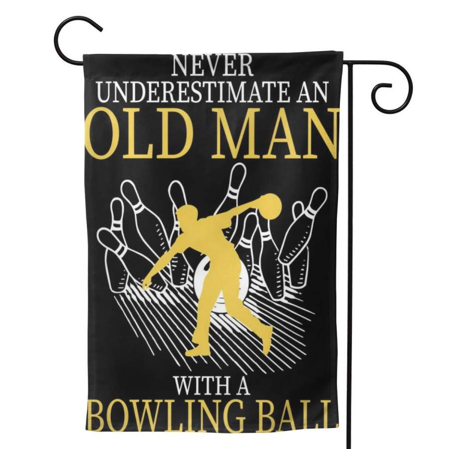 2 Pcs Garden Flag Never Underestimate An Old Man With A Bowling Ball Poster 12.5″x18″ -Mothers Day, Birthday Gifts for Mom, Dad, Wife, Husband, Daughters, Grandma, Friends