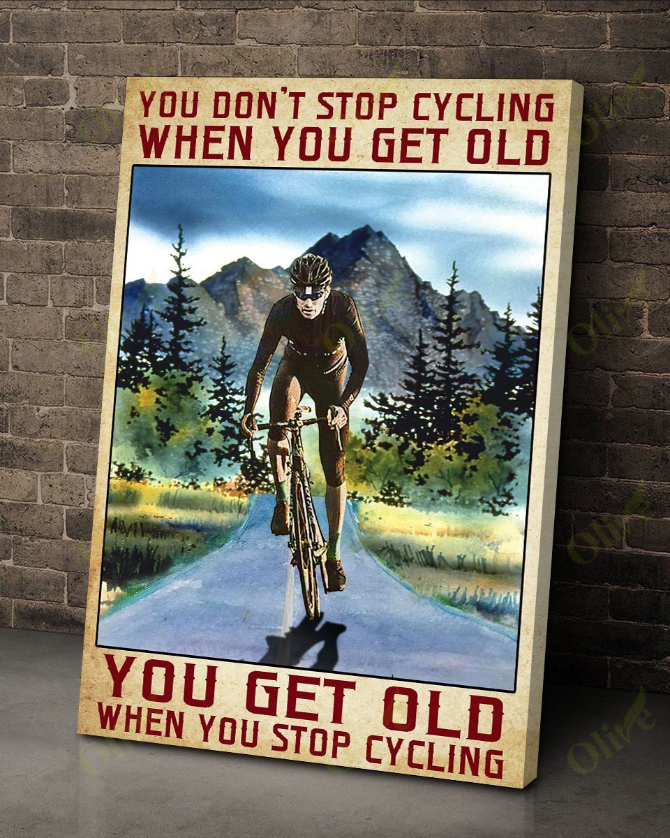 Don’T Stop Cycling When You Get Old Canvas And Poster | Wall Decor Visual Art