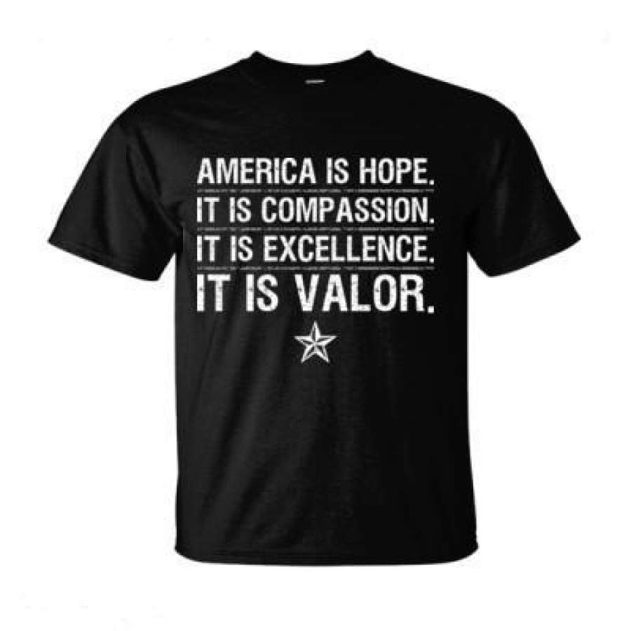 AGR America Is Hope Its Compassion It Is Excellence It Is Valor – Ultra-Cotton T-Shirt