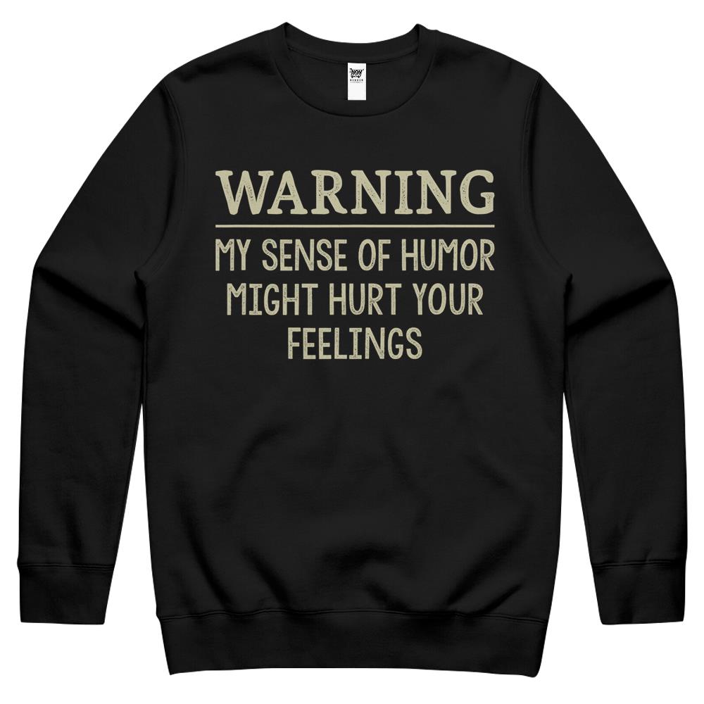 Warning My Sense Of Humor Might Hurt Your Feelings – Retro Crewneck Sweatshirt