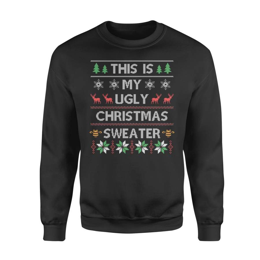 This Is My Ugly Christmas Sweater Gift Merry Christmas Sweatshirt – Standard Fleece Sweatshirt