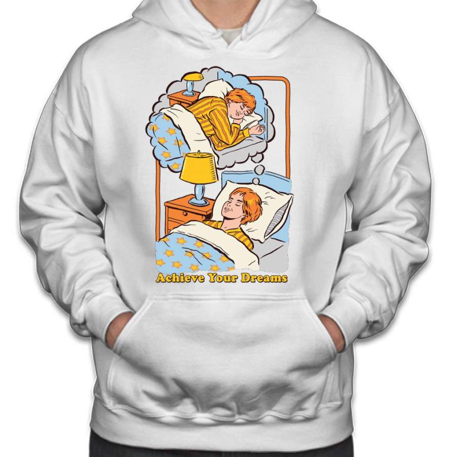 Achieve Your Dreams Hoodie