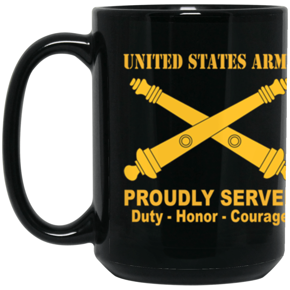 US Army Field Artillery Proudly Served Core Values 15 oz. Black Mug