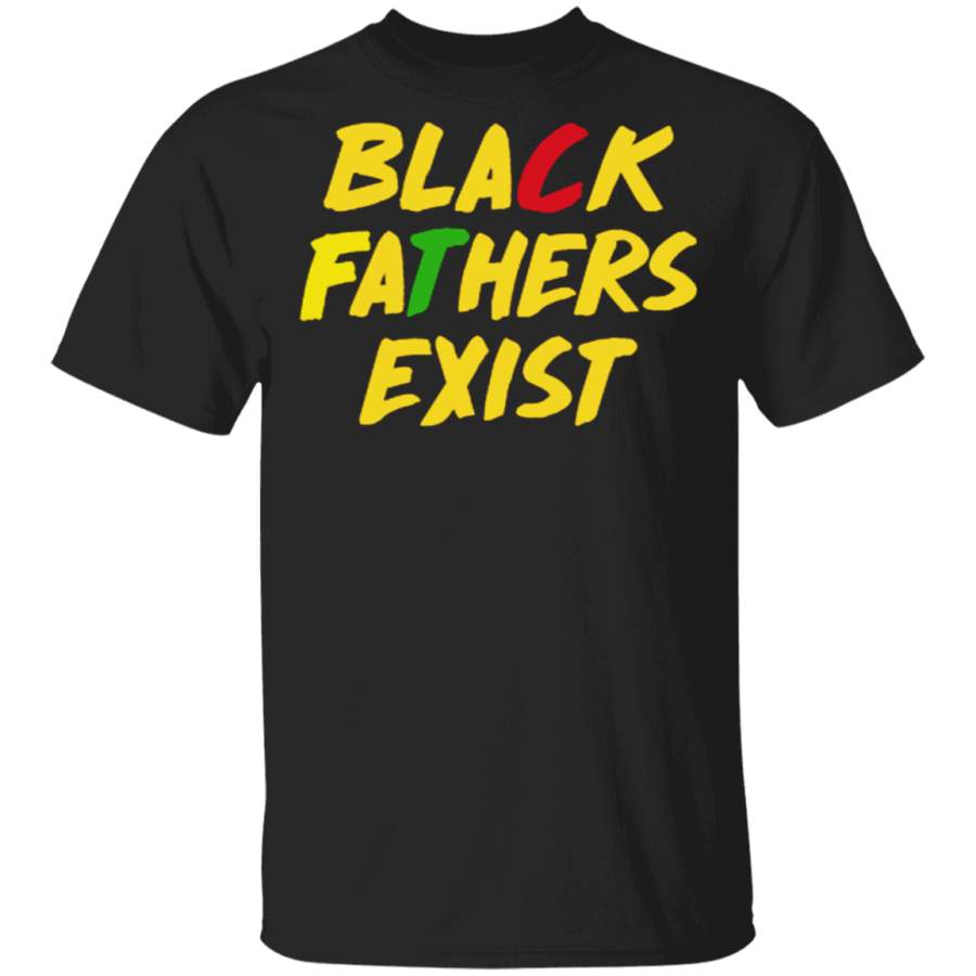 Black Fathers Exist T-Shirt Best Fathers Day Gift Ideas - TEENIDI Store
