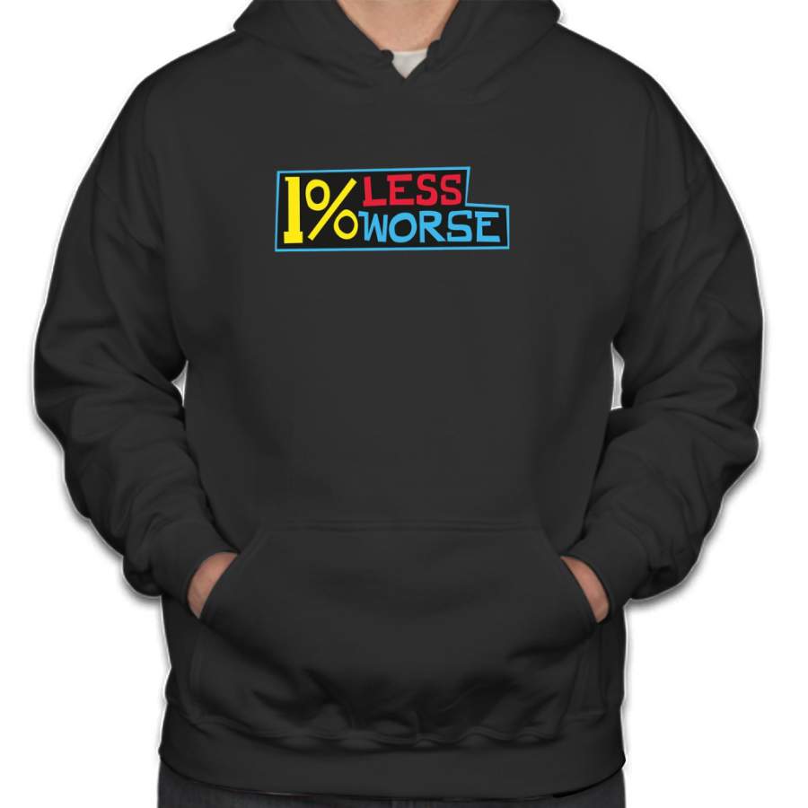 1% Less Worse (Box) Hoodie