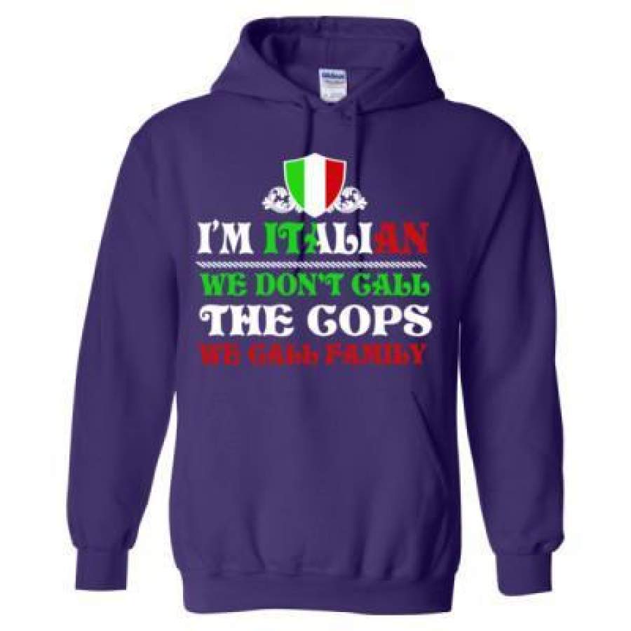 AGR Im Italian We Dont Call The Cops We Call Family – Heavy Blend™ Hooded Sweatshirt