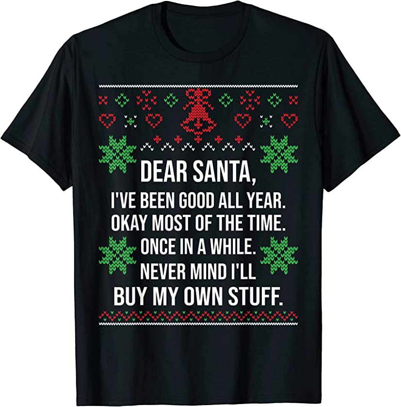 Ugly Christmas Sweater Dear Santa Claus Wish List T-Shirt