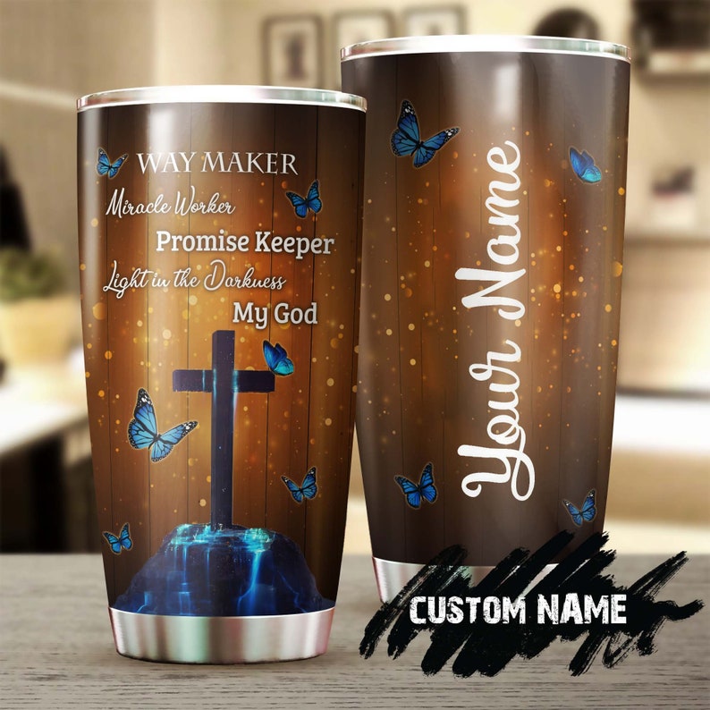 Butterfly Faith Way Maker Promise Keeper Light In The Dark My God Personalized Tumbler-Birthday Christmas Gift For Jesus Catholic Christians