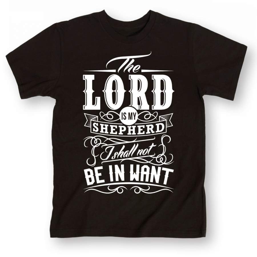 The Lord Is My Shepherd Men’S Fashion T-Shirt