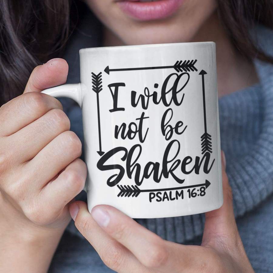 I will not be shaken Psalm 16:8 bible verse coffee mug