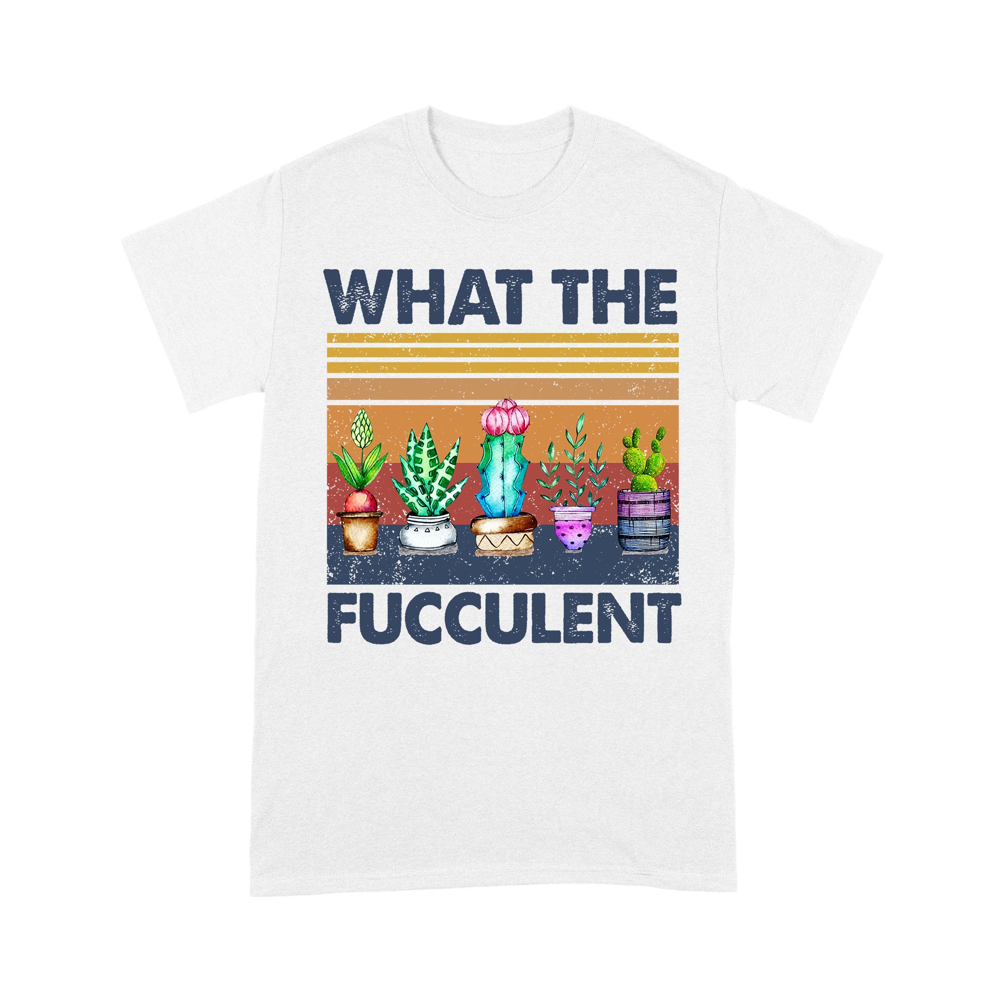 Cactus What The Fucculent Vintage Shirt – Standard T-shirt