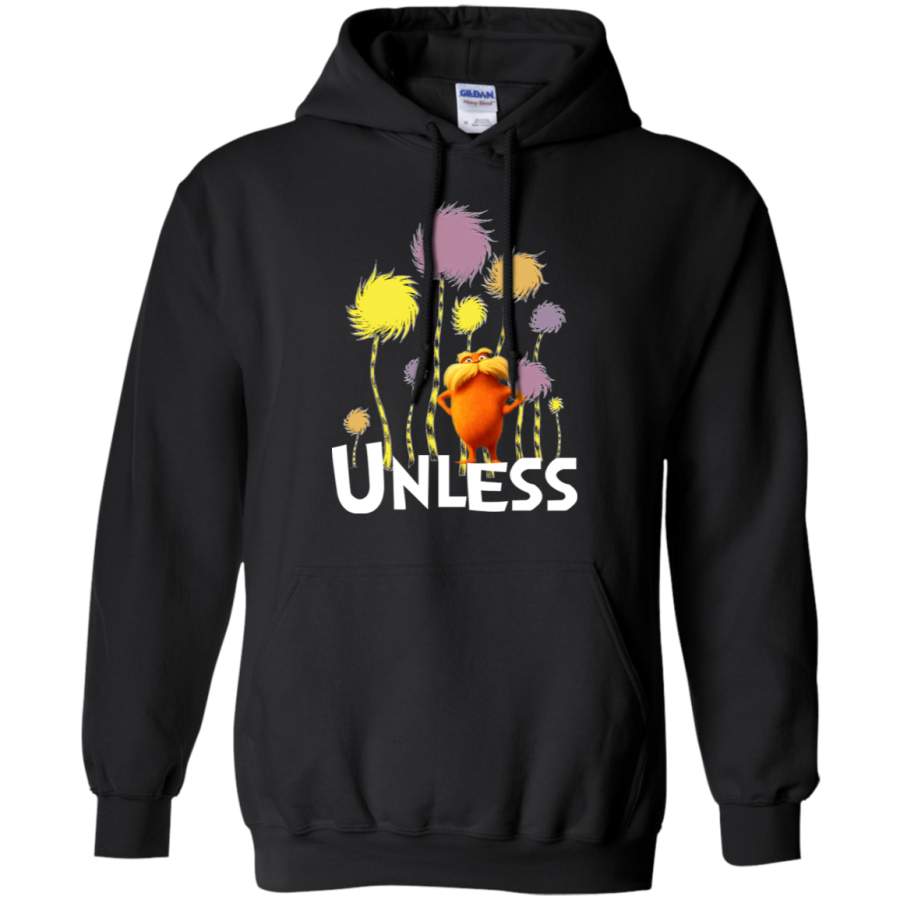 AGR The Lorax unless Hoodie