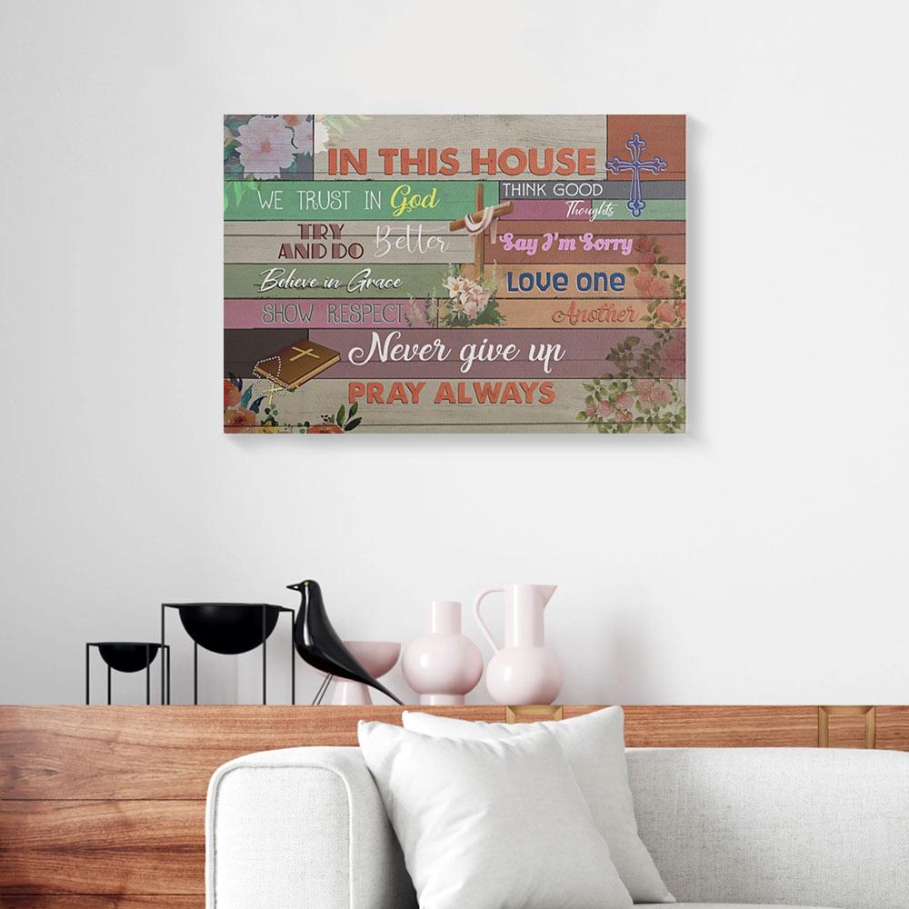 Canvas Art Prints In This House Never Give Up Pray Always Christian Canvas Wall Art Home Decor