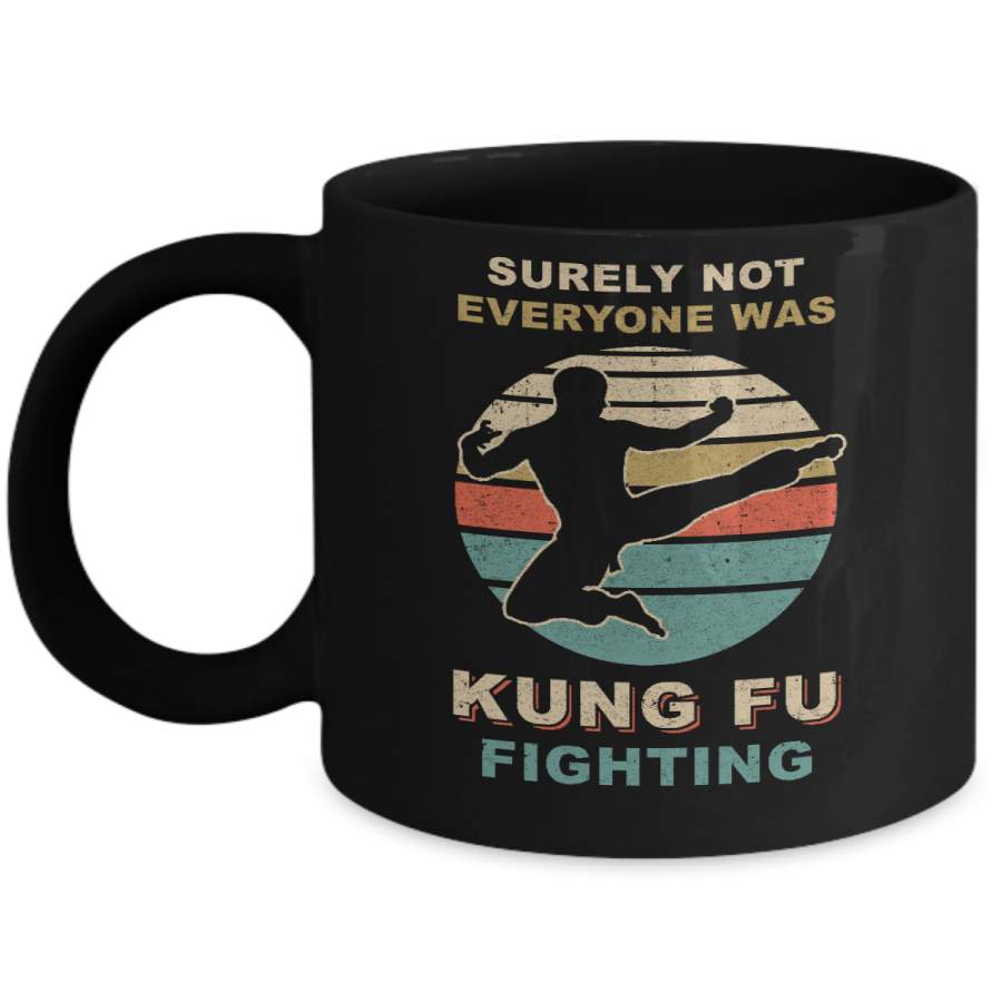 Vintage Surely Not Everyone Was Kung Fu Fighting Mug