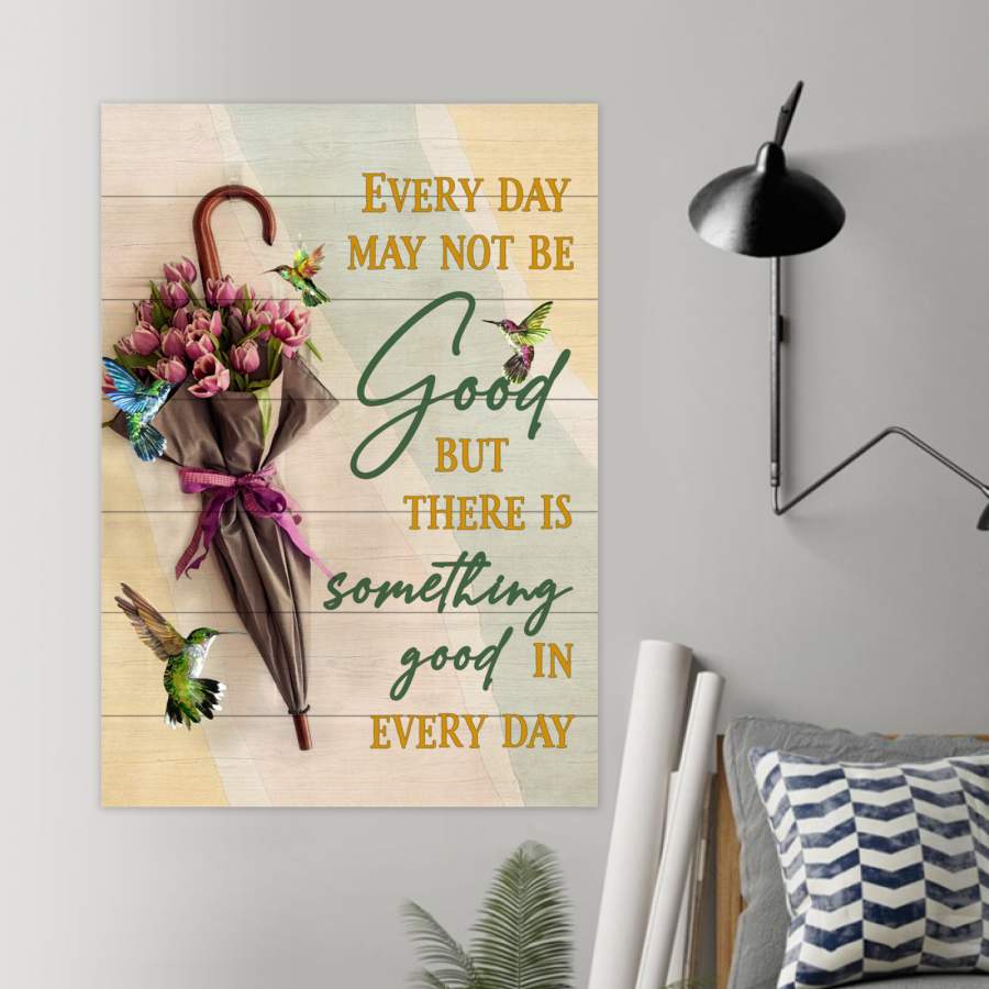 Hummingbird – Something Good In Every Day – Poster