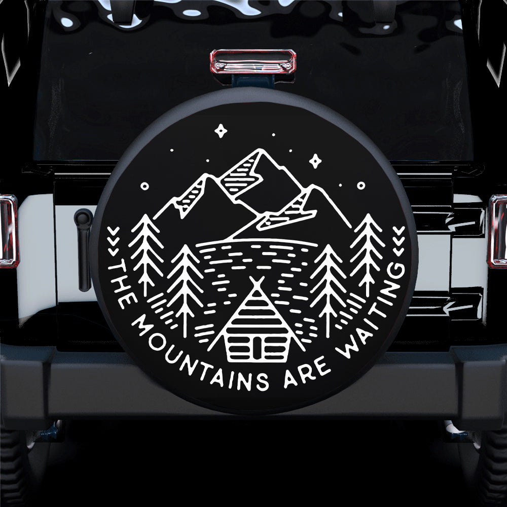 The Mountain Are Waiting Jeep Car Spare Tire Cover Gift For Campers