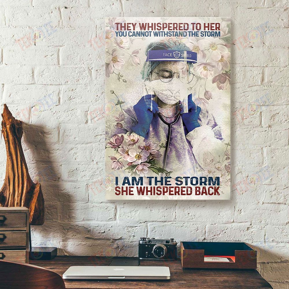 Canvas Prints They Whispered To Her You Cannot Withstand The Storm Nurse Canvas Home Decor Canvas