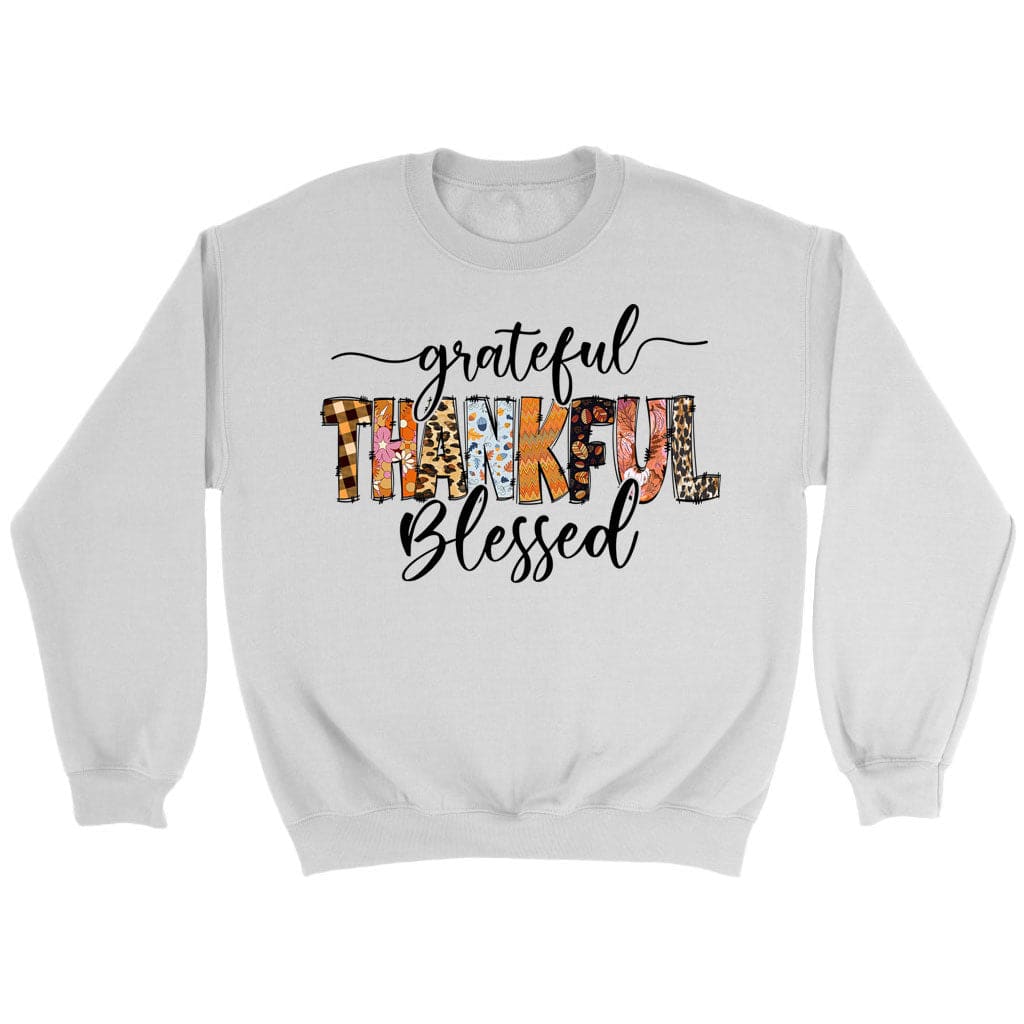 Grateful Thankful Blessed Thanksgiving Christian Sweatshirt