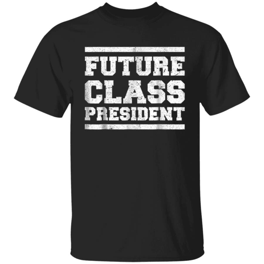 Future Class President Kindergarten Shirt Future Graduate