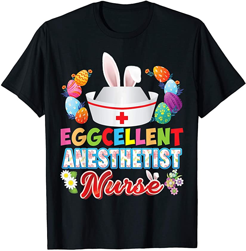 Anesthetist Nurse Bunny Ears Face Cute Easter Eggs Hunt T-Shirt