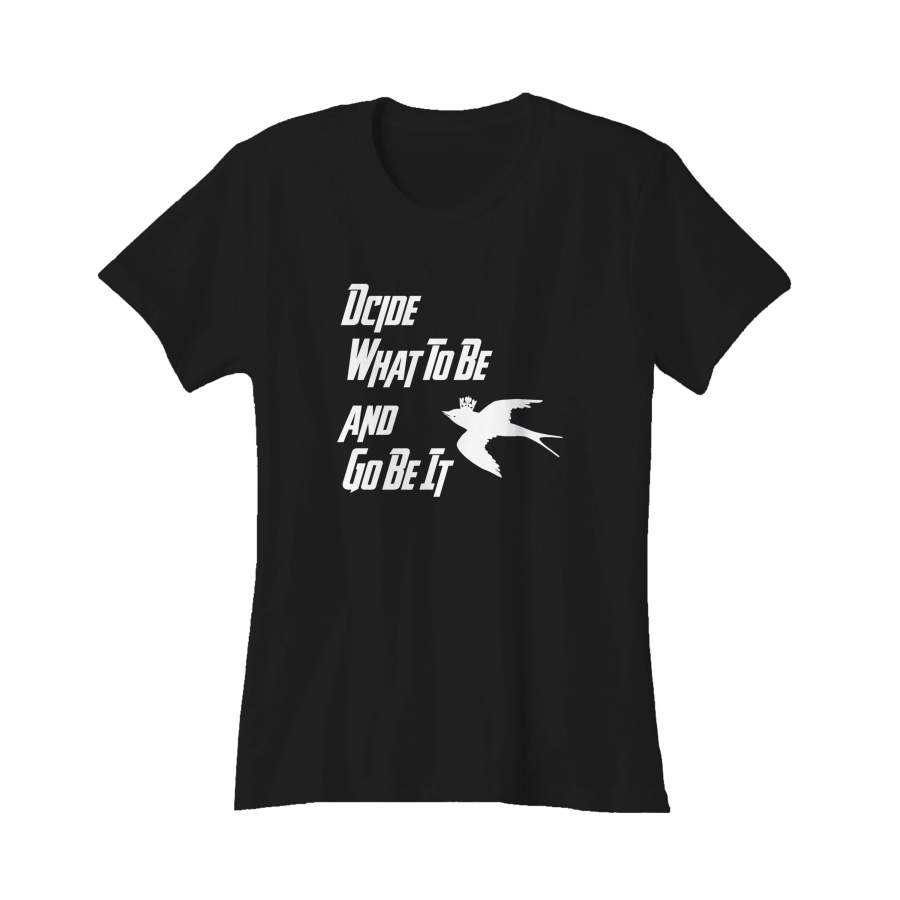 Avett Brothers Lyric Music Decide What To Be And Go Be It Fan Art Women’s T-Shirt