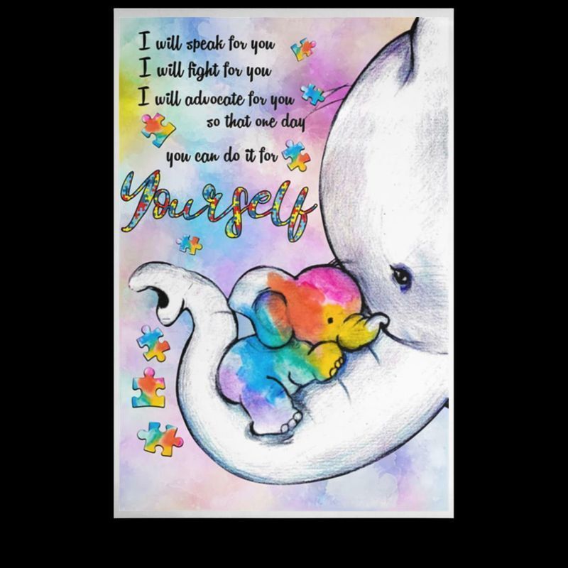 Autism Elephant I Will Speak For You I Will Fight For You poster canvas