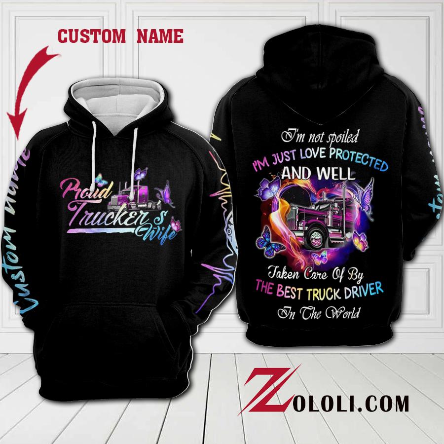 Trucker’s wife I’m not spoiled Hoodie Custom TTM