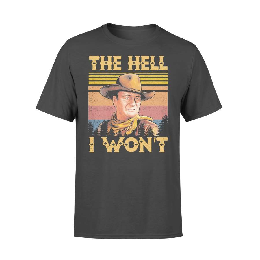 The Hell I Won’t Vintage T-shirt