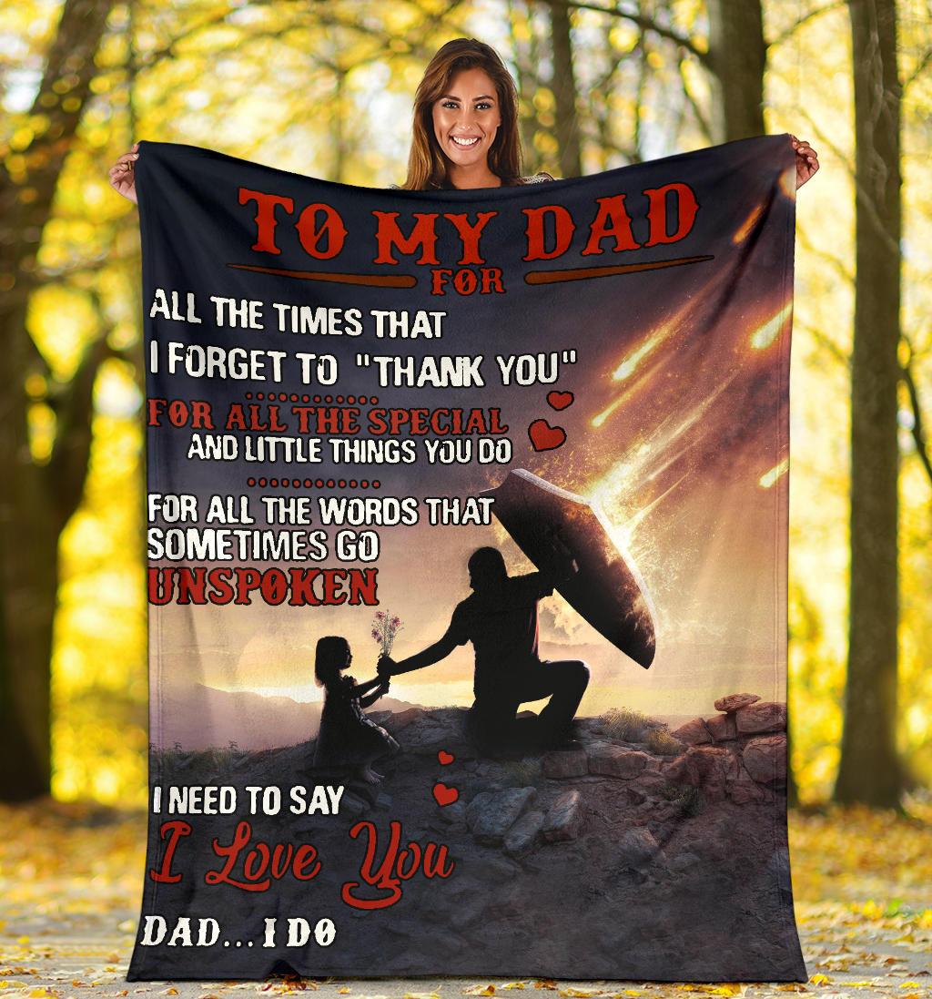 To My Dad For All The Times That I Forget To Thank You Fleece Blanket Gift For Birthday For Father Home Decor Bedding Couch Sofa Soft And Comfy Cozy