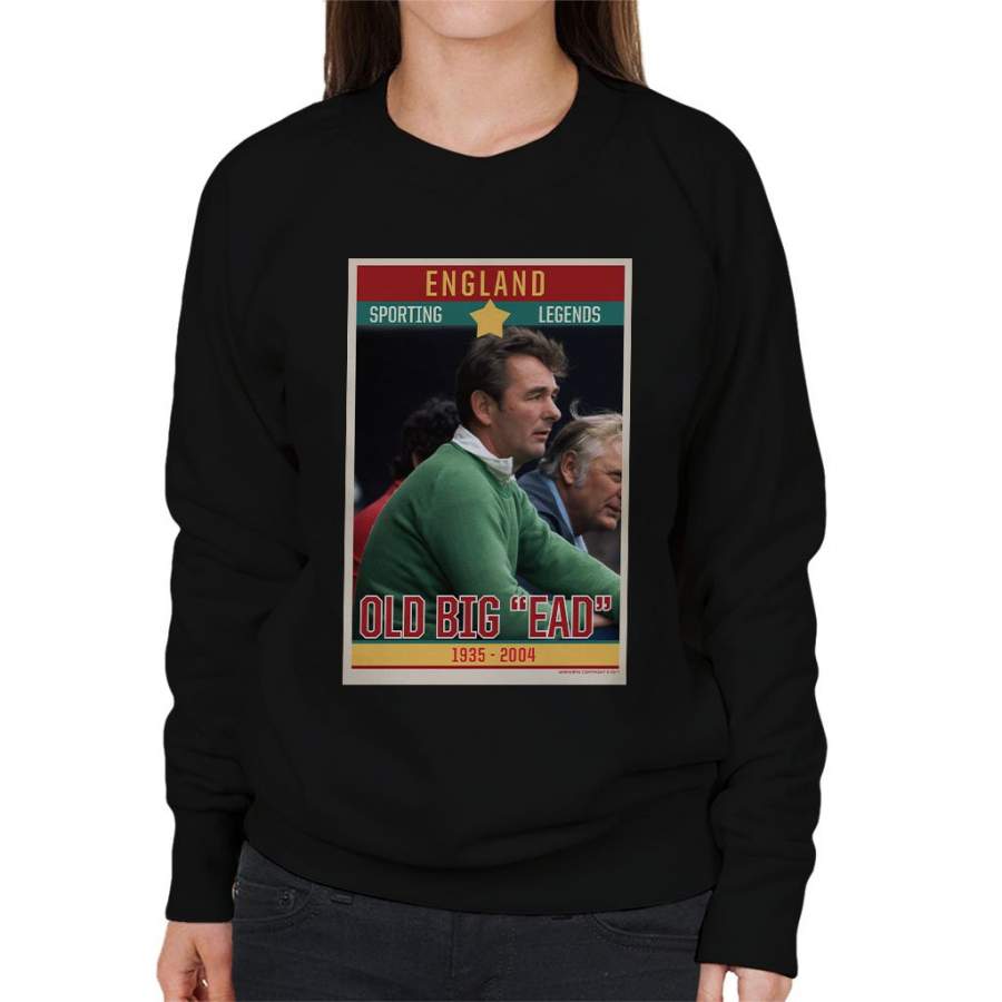 Sporting Legends Poster England Brian Clough Old Big Ead 1935 To 2004 Women’s Sweatshirt