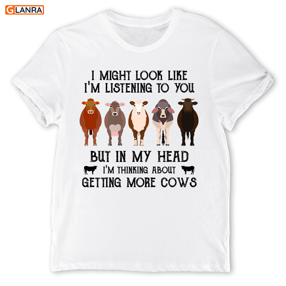 I Might Look Like I’M Listening To You But In My Head Cows Shirt, Cow Lover Hoodie, Cow Farmer Shirt, Cow Breeds T-Shirt, Gift For Cow Lovers