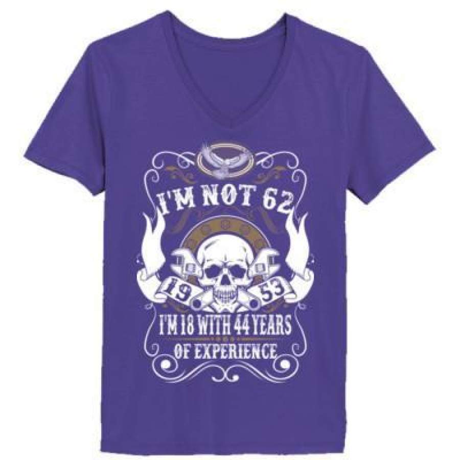 AGR 1973 I Am Not 62 I Am 18 With 44 Years Of Experience – Ladies’ V-Neck T-Shirt