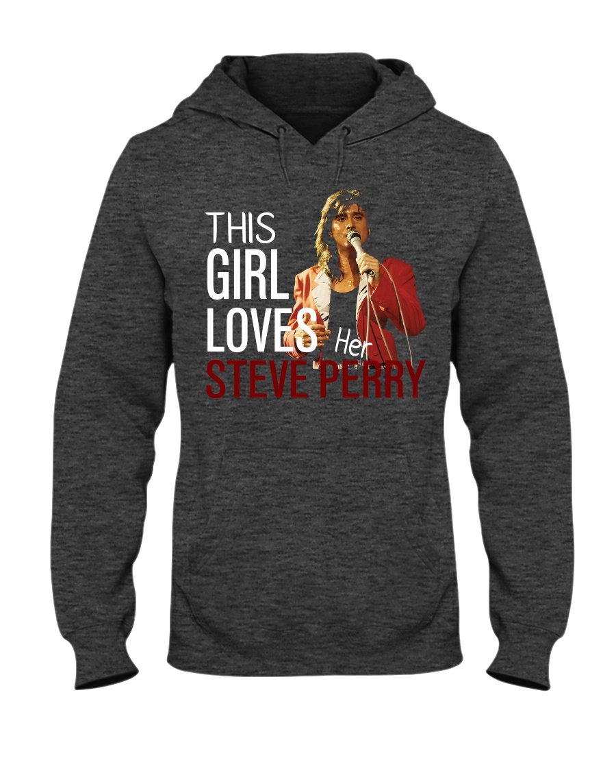 Amazing This Girl Loves Her Steve Perry Hoodie T-Shirt