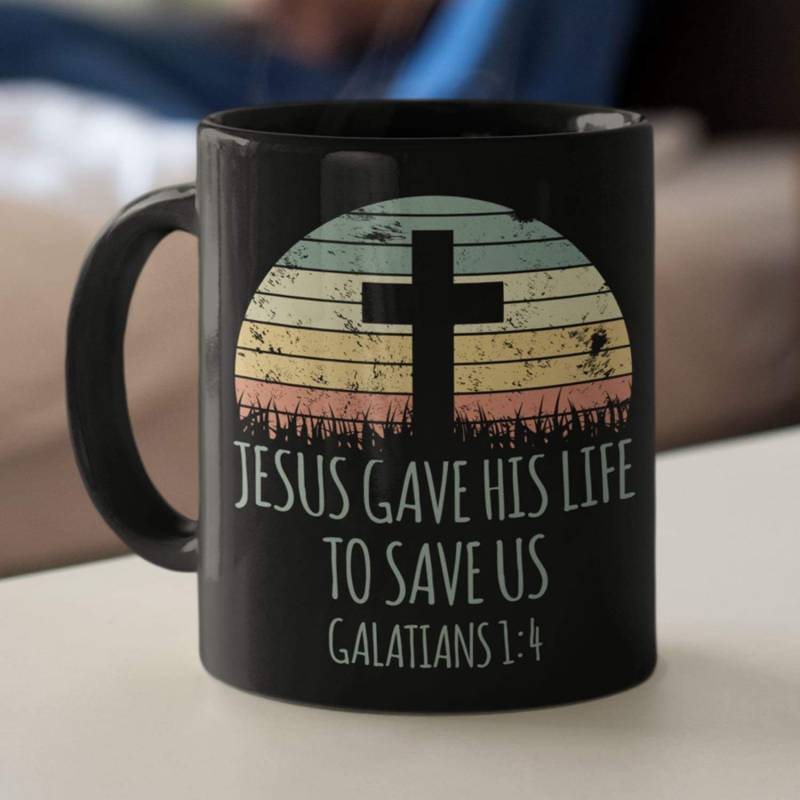 Jesus gave his life to save us Galatians 1:4 coffee mug