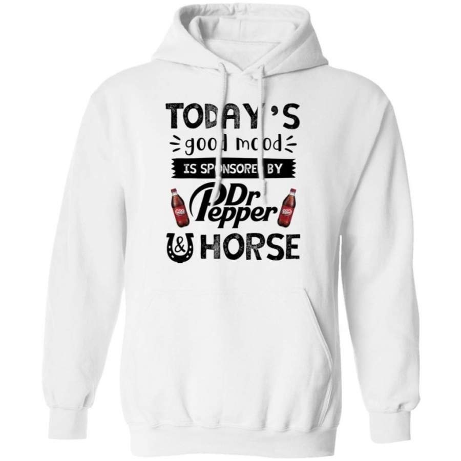 Today’s Good Mood Is Sponsored By Dr Pepper And Horse Hoodie PT09